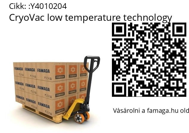   CryoVac low temperature technology Y4010204