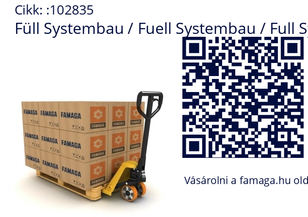   Füll Systembau / Fuell Systembau / Full Systembau 102835