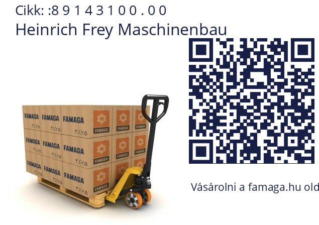   Heinrich Frey Maschinenbau 8 9 1 4 3 1 0 0 . 0 0